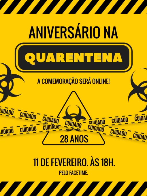 Editar e Baixar Convite Festa de Aniversário Virtual Quarentena, festa, comemoração, quarentena, virtual, online, perigo, amarelo, preto